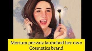 Merium Pervaiz cosmetics brand | Merium pervaiz cosmetics