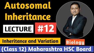 Autosomal Inheritance | Widows peak | PKU | Structure of Chromosome | HSC Board | Biology | Class 12