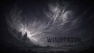 2023 - Windicator Soulless Record - Track 1 :  Phantoms