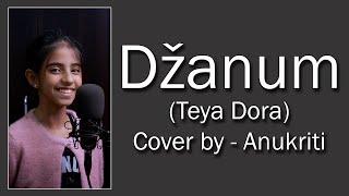 Dzanum | Cover by - Anukriti #anukriti #coversong #dzanum #teyadora