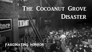 The Cocoanut Grove Disaster | A Short Documentary | Fascinating Horror