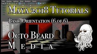 Beginner's Tutorial Maya 2018 - 6 of 6 [Octo Beard Media]