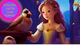 Seraphina and his Loyal Sparrow | سیرافینا اور اس کی وفادار چڑیا  | Moral Stories | Urdu Story