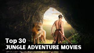 Top 30 Jungle Adventure Movies | Must Watch Hollywood Movies