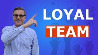 Leadership Tips for Building Strong Team Loyalty - How to Have a Loyal Team?