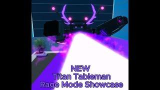 ( NEW! ) Titan Tableman Rage Mode SHOWCASE!