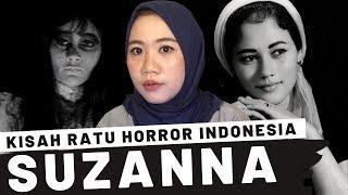 KISAH RATU HORROR INDONESIA. SUZANNA.