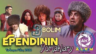 Ependi 3 taze Turkmen Filim 2021 2022