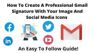 How To Create A Gmail Signature With Your Image And Social Media Icons In 2021 (For Free!)