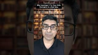 Why Leavings $ To Your Kids Outright Is a Bad Idea | Indian-American | Texas