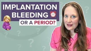 Implantation Bleeding VS Period: How To Tell The Difference!? Dr Lora Shahine