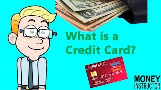 What is a Credit Card? | Money Instructor