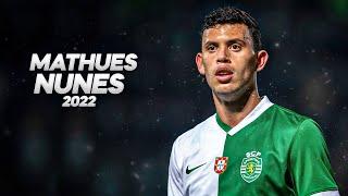 Matheus Nunes - Full Season Show - 2022ᴴᴰ