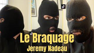 COMPILATION DU FAMEUX BRAQUAGE (Jeremy Nadeau)