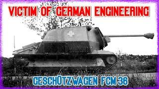 Victim of German Engineering, FCM 36 SPGs | Cursed by Design