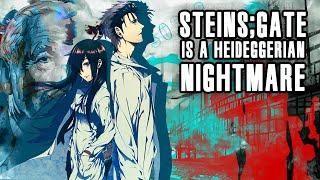 Steins;Gate is a Heideggerian Nightmare