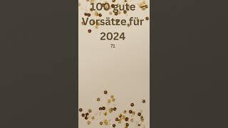 100 gute Vorsätze für 2024 #sprüche #weisheiten #wissen #2024 #71