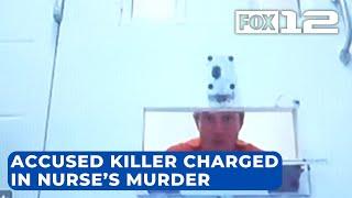 Accused Portland nurse killer charged with 1st degree murder