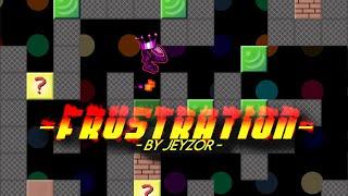 [Extreme Demon] FRUSTRATION By Jeyzor - Geometry Dash 2.2