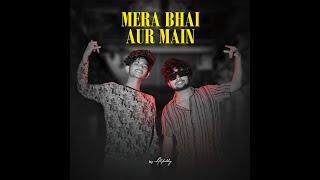 AL FADDY - Mera Bhai Aur Main - Wellbro 21 (Lyrical Music)