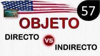 Curso de Ingles - LECCION 57 (Objeto directo y objeto indirecto) - DIRECT OBJECT VS INDIRECT OBJECT