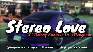 DJ STEREO LOVE X MELODY ENAKEUN V5 X MASHUP MENGKANE VIRAL TIKTOK 