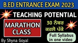 TEACHING POTENTIAL Marathon Class|B.Ed Entrance Exam 2023 Preparation|By Shyna Goyal