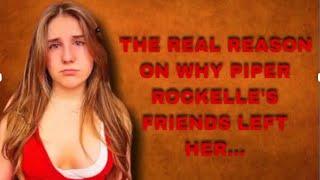 The Real Reason On Why Piper Rockelle’s Friends Left Her.. | SquadTea