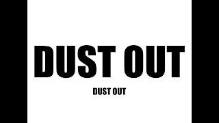 더스트아웃(Dust Out)_Dust Out [PurplePine Entertainment]