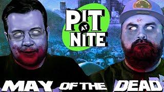 Pit at Nite LIVE - May Of The Dead is here!