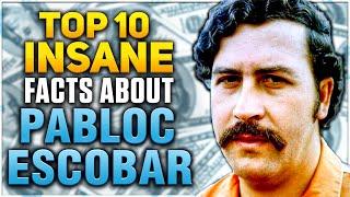 Top 10 Insane Facts about Pablo Escobar