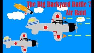 The Big Backyard Battle 7: Air Raid!