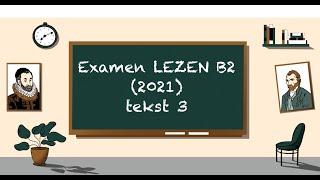 Examen LEZEN B2 2021 (tekst 3)  - STAATSEXAMEN NT2 programma II