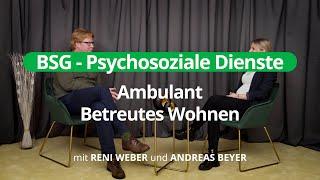 [Psychosoziale Dienste] Ambulant Betreutes Wohnen - mit Andreas Beyer