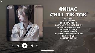 Nhạc Chill TikTok Triệu View - Những Bản Lofi Buồn Hay Nhất Hiện Nay - Nhạc Lofi Chill Buồn 2024