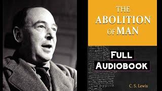 The Abolition of Man : C.S. Lewis : Full Audiobook