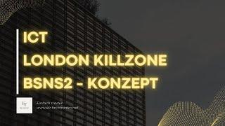 ICT LONDON KILLZONE - BSNS2 Konzept