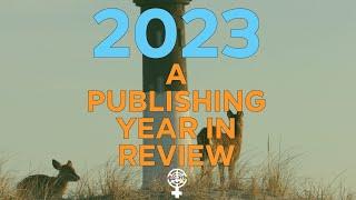 2023: A Publishing Year in Review (A People's Guide to Publishing)