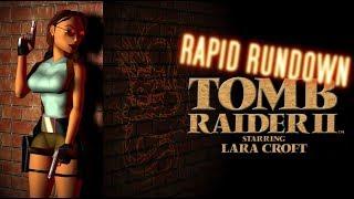 TOMB RAIDER 2 || Rapid Rundown (Retrospective)