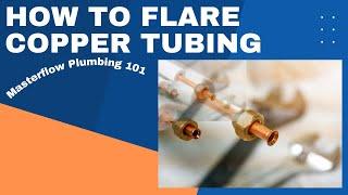 How To Flare Copper Tubing Plumbing 101