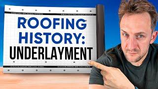 The History of Roofing Underlayment