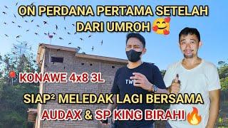 ON PERDANA PERTAMA SETELAH DARI UMROH  KONAWA 4X8 3L, SIAP² MELEDAK BERSAMA AUDAX & SP KING BIRAHI