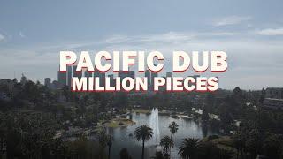 Pacific Dub - Million Pieces (Official Music Video)