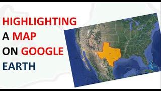 How to Highlight a portion of Map Using Google Earth
