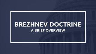 The Brezhnev Doctrine: Understanding the Soviet Union's Foreign Policy of Limited Sovereignty