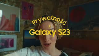 Chroń swoją prywatność z Galaxy S23 | Samsung Polska