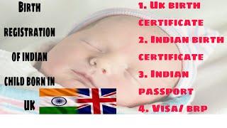 Birth registration of Child born in UK / UK birth certificate