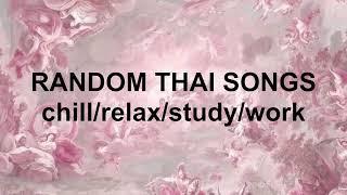 Random Thai Songs | chill/relax/study/work