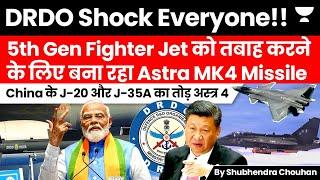 China, US Shocked!! DRDO Working On Astra MK-IV BVR Missile Which can Detect 5th Gen Stealth Jets