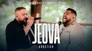 Fernadinho + @LukasAgustinho | Jeová (Álbum Único Acústico)